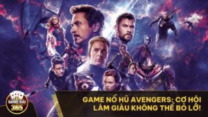 game Nổ hũ Avengers