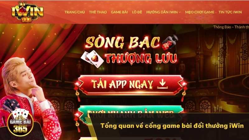 Tổng quan về cổng game bài đổi thưởng iWin